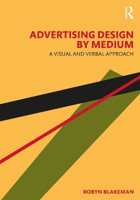 Advertising Design by Medium: A Visual and Verbal Approach by Robyn Blakeman