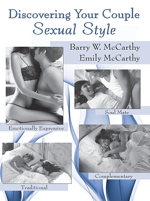 Discovering Your Couple Sexual Style: Sharing Desire, Pleasure, and Satisfaction by Barry W. McCarthy