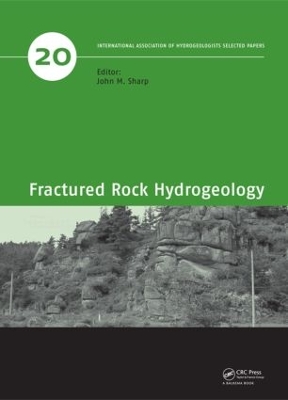 Fractured Rock Hydrogeology by John M. Sharp