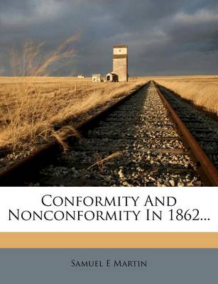 Conformity and Nonconformity in 1862... book