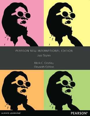 Jazz Styles: Pearson New International Edition by Mark Gridley