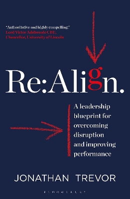 Re:Align: A Leadership Blueprint for Overcoming Disruption and Improving Performance book