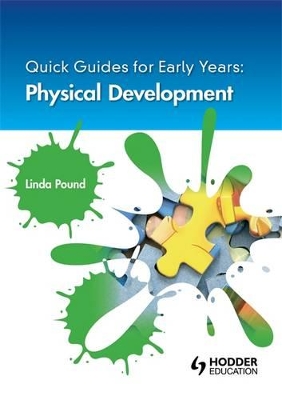 Quick Guides for Early Years: Physical Development book