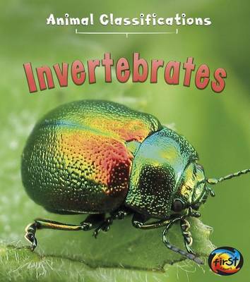 Invertebrates by Angela Royston