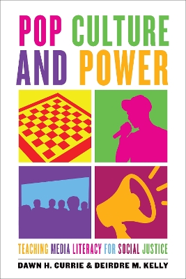 Pop Culture and Power: Teaching Media Literacy for Social Justice book