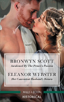 Awakened By The Prince's Passion/Her Convenient Husband's Return by Eleanor Webster