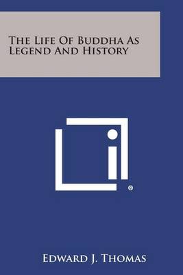 The Life of Buddha as Legend and History book