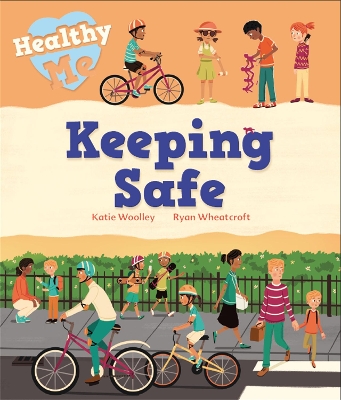 Healthy Me: Keeping Safe book
