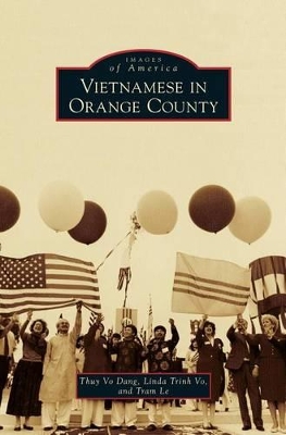 Vietnamese in Orange County by Thuy Vo Dang