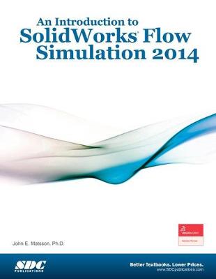 Introduction to SolidWorks Flow Simulation 2014 book