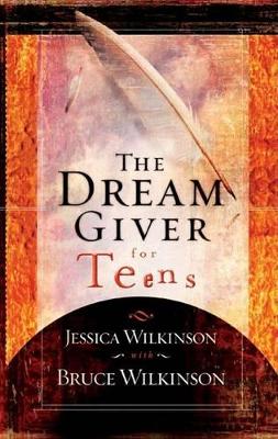 The Dream Giver for Teens by Jessica Wilkinson
