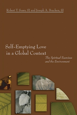 Self-Emptying Love in a Global Context by Robert T Sj Sears