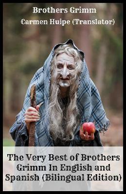 The Very Best of Brothers Grimm In English and Spanish (Bilingual Edition) book