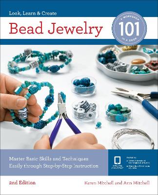 Bead Jewelry 101: Master Basic Skills and Techniques Easily Through Step-by-Step Instruction book