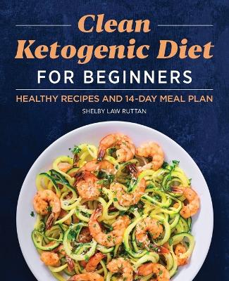 Clean Ketogenic Diet for Beginners book
