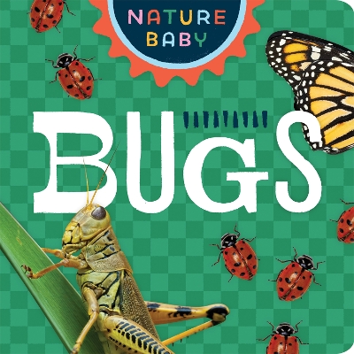 Nature Baby: Bugs & Insects book