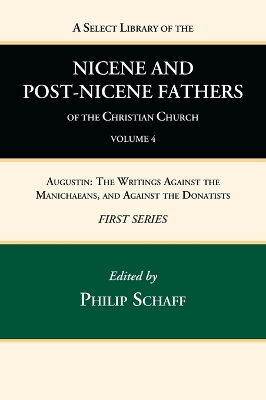 A Select Library of the Nicene and Post-Nicene Fathers of the Christian Church, First Series, Volume 4 book