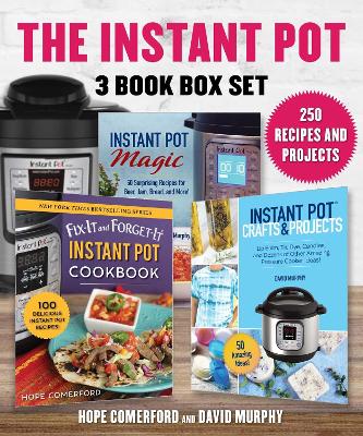 Instant Pot 3 Book Box Set: 250 Recipes and Projects, 3 Great Books, 1 Low Price! book