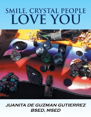 Smile, Crystal People Love You book