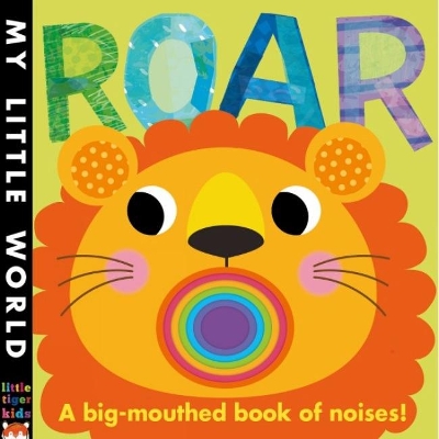 Roar: A Big-mouthed Book of Noises book