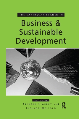 The Earthscan Reader in Business and Sustainable Development by Richard Welford