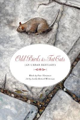 Odd Birds & Fat Cats (An Urban Bestiary): (An Urban Bestiary) book