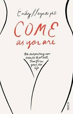 Come As You Are: The Surprising New Science That Will Transform Your Sex Life book