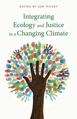 Integrating Ecology and Justice in a Changing Climate book