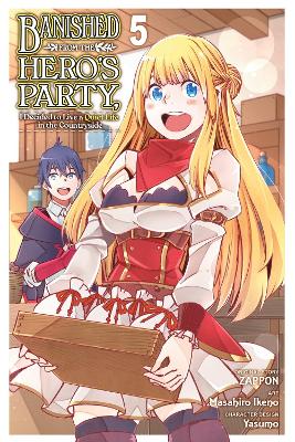 Banished from the Hero's Party, I Decided to Live a Quiet Life in the Countryside, Vol. 5 (manga) book