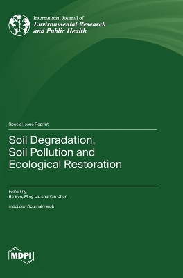 Soil Degradation, Soil Pollution and Ecological Restoration book