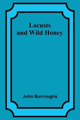 Locusts and Wild Honey book