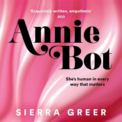 Annie Bot by Sierra Greer