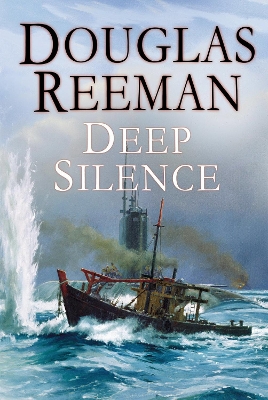 Deep Silence by Douglas Reeman