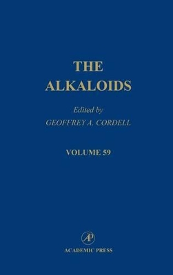 The Alkaloids by Geoffrey A. Cordell