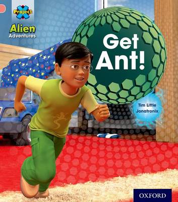 Project X: Alien Adventures: Pink: Get Ant! book