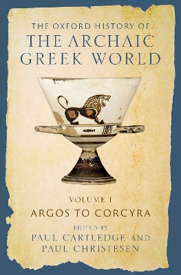 The Oxford History of the Archaic Greek World: Volume I: Argos to Corcyra book