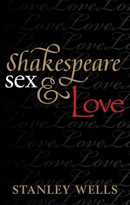 Shakespeare, Sex, and Love book