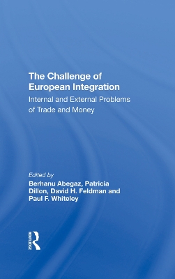 The Challenge Of European Integration: Internal And External Problems Of Trade And Money book