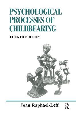 The Psychological Processes of Childbearing: Fourth Edition book