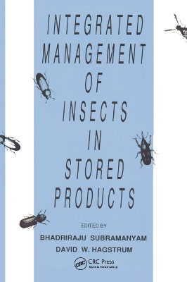 Integrated Management of Insects in Stored Products by Bhadriraju Subramanyam