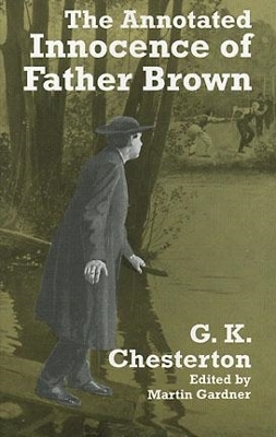 The Annotated Innocence of Father Brown by G. K. Chesterton