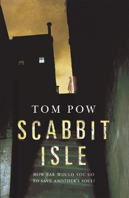 Scabbit Isle by Tom Pow