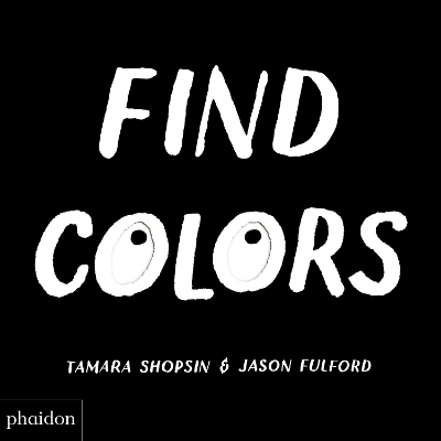 Find Colors: Published in association with the Whitney Museum of American Art book