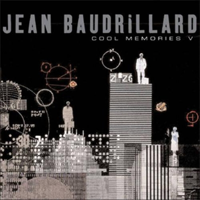 Cool Memories V, 2000-2004 by Jean Baudrillard