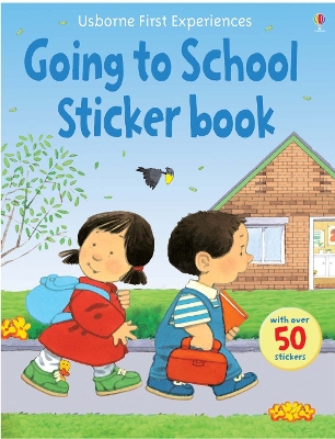 Usborne First Experiences Going to School Sticker Book by Anne Civardi