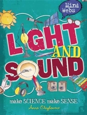 Light and Sound by Anna Claybourne