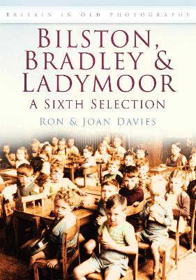 Bilston, Bradley & Ladymoor: A Sixth Selection book