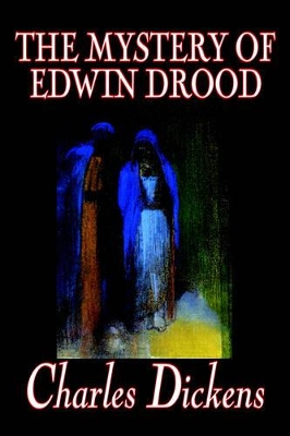 The Mystery of Edwin Drood by Charles Dickens