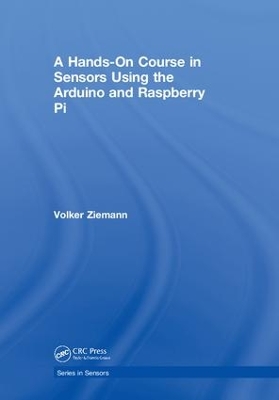 Hands-On Course in Sensors Using the Arduino and Raspberry Pi by Volker Ziemann