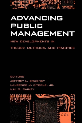 Advancing Public Management by Laurence J. O'Toole, Jr